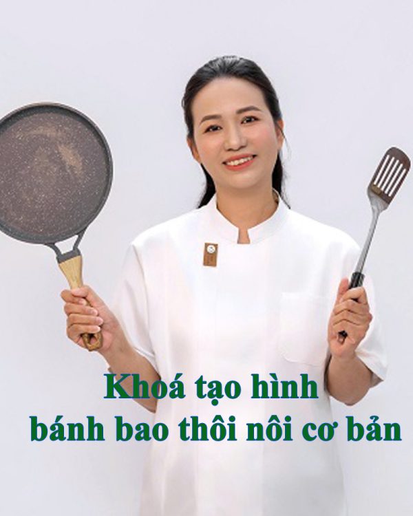 Khoá tạo hình bánh bao thôi nôi cơ bản